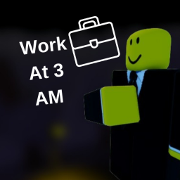 Work at 3AM