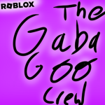 The Gaba Goo Crew