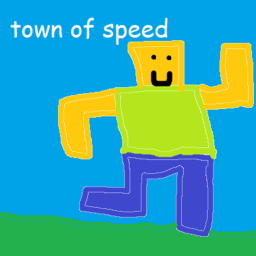 Town Of Speed! (BACK!)