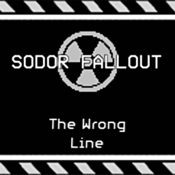 [] SODOR ☢️ FALLOUT [] - The Wrong Line