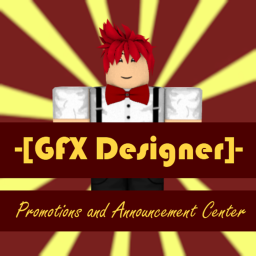-[GFX DESIGNER]- Promotions And Anouncement Center