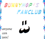Bunnyhophophop's Fan club
