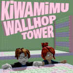 [UPD] KiWAMiMU Wallhop Tower