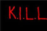 K.I.L.L. (killing industrial lunatic losers)