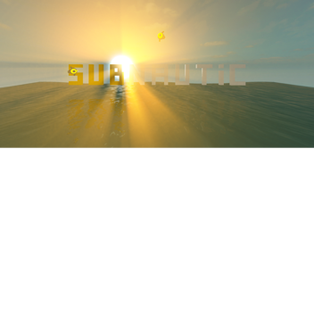 Subnautic [In Dev] v0.2a