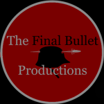 The Final Bullet Productions