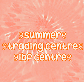 summer trading , Ibf center !