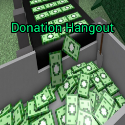 💰Donation Hangout💸