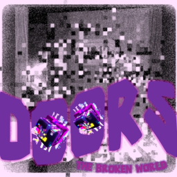 DOORS: The Broken World...