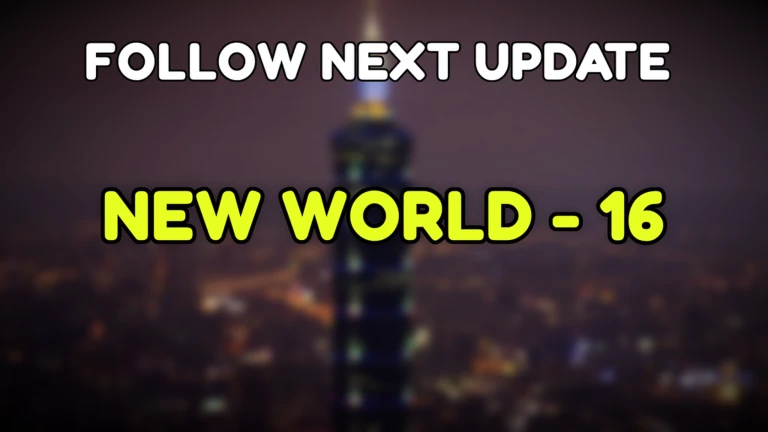 NEW WORLD UPDATE!!