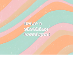 Evie’s clothing boutique!