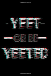 THE YEET GROUPE