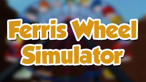 Ferris Wheel Simulator [RELEASE]