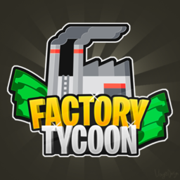 Factory Tycoon!  [4 PLAYERS]