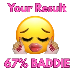 💅Baddie Test