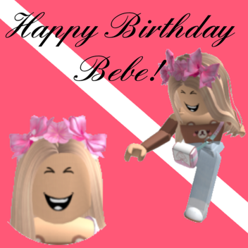 Happy Birthday Bebe!