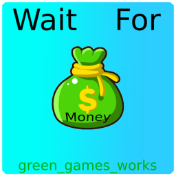 wait for money(game for PC)