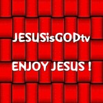 JESUSisGODtvGroup