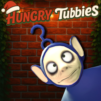 (UPDATE) Hungry Tubbies