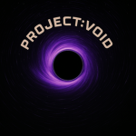 [PROJECT:VOID]