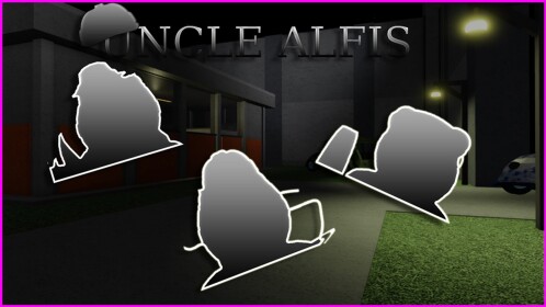 Uncle Alfis! (New Chapter!)