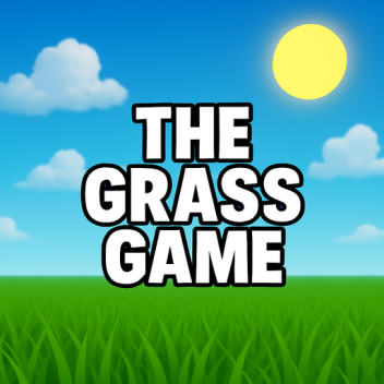 The grass game