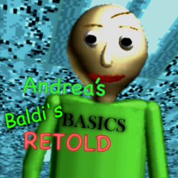 Andrea's Baldi's Basics Retold!