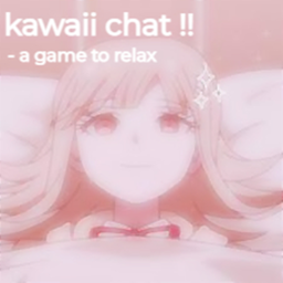 kawaii chat !! - a game to relax
