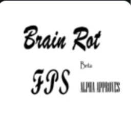 Brain Rot FPS (Read Desc.)