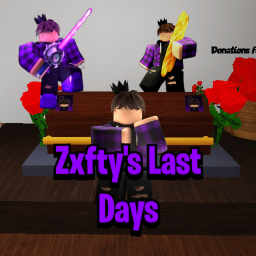Zxfty's Last Days