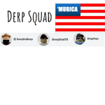 Derp Squad For Life
