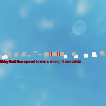 Obby, But The Speed Lowers Every 3 Seconds