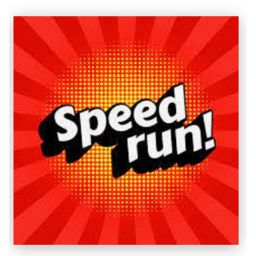 Speed run