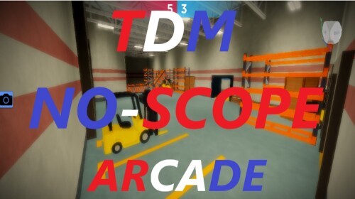 TDM NO-SCOPE ARCADE