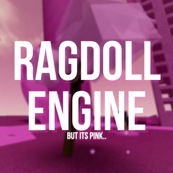 Ragdoll Engine... BUT ITS PINK