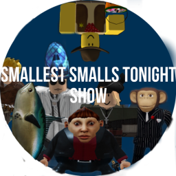 TONIGHT SHOW: Starring Smallest Smalls
