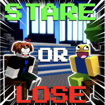 STARE OR LOSE! (RELEASE)