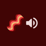 Baconify Audios