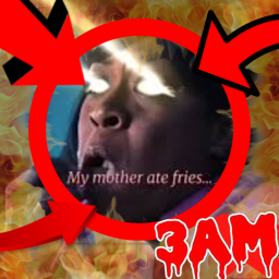 MY MOTHER ATE FRIES OBBY