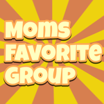 Mom’s Favorite Group