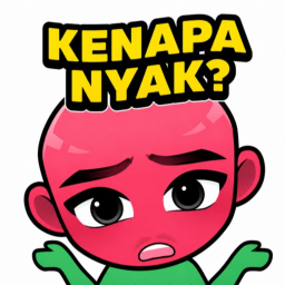KENAPA NYAKKKK??