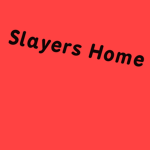 Slayers Home