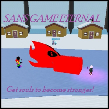 Sans Game Eternal