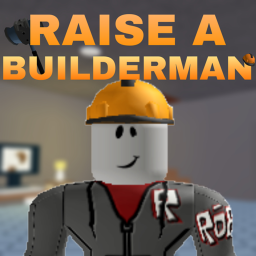 Raise a Builderman (Canceled)