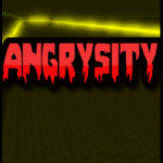 Angrysity (Testing)