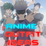 [MASSIVE UPDATE] Anime Outfit Ideas