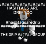 The drip ###### group