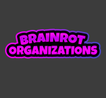 Brainrot Organizations