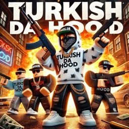 Turkish Da Hood [⭐BETA😈]