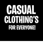 Casual Clothing's for Everyone!